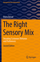 The Right Sensory Mix: Decoding Customers’ Behavior and Preferences 3662637979 Book Cover