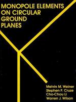 Monopole Elements on Circular Ground Planes (The Artech House microwave library) 0890062528 Book Cover