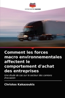Comment les forces macro environnementales affectent le comportement d'achat des entreprises 620294708X Book Cover