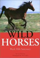 Wild Horses: Black Hills Sanctuary (Aspca Henry Bergh Children's Book Awards (Awards)) 1563977451 Book Cover