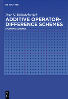 Additive Operator-Difference Schemes 3110321432 Book Cover