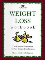 The Weight Loss Workbook: The Essential Companion for Any Weight Loss Program 1568362013 Book Cover