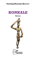 KONKALE. Roman (Harmattan Côte-d'Ivoire) (French Edition) 2343230005 Book Cover
