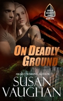 On Deadly Ground 1509250069 Book Cover