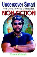 Undercover Smart: 5 Steps to World Domination Non Fiction 1420872559 Book Cover