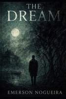The Dream: A Collection of Horror Short Stories B0FQJY4ZFS Book Cover