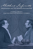 Method Infinite: Freemasonry and the Mormon Restoration 1589586891 Book Cover