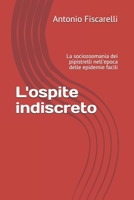 L'ospite indiscreto: La sociozoomania dei pipistrelli nell'epoca delle epidemie facili (Italian Edition) null Book Cover