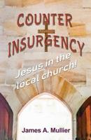 Counter Insurgency: Jesus in the Local Church ! 1603835822 Book Cover