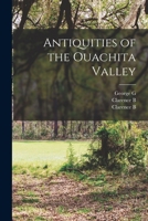 Antiquities of the Ouachita Valley 1016735480 Book Cover