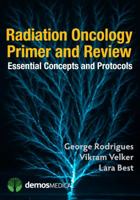 Radiation Oncology Primer and Review 1620700042 Book Cover