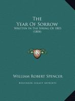 The Year Of Sorrow: Written In The Spring Of 1803 1120939070 Book Cover