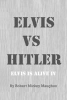 ELVIS vs HITLER B0C4CQQR62 Book Cover