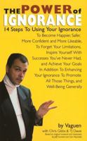 The Power of Ignorance: 14 Steps to Using Your Ignorance 1897142137 Book Cover