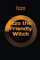 Izzo the Friendly Witch B0BK7YCS4Y Book Cover