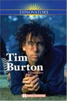 Tim Burton: Filmmaker (Innovators) 0737735562 Book Cover