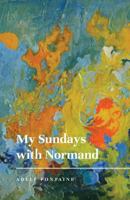 My Sundays with Normand: Continuing the Conversation 1773707884 Book Cover