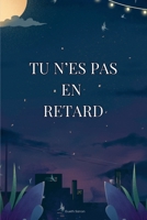 Tu n’es pas en retard: Un livre pour avancer à ton rythme, sans te comparer (French Edition) B0GG9YH2H3 Book Cover