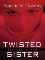 Twisted Sister 1594145733 Book Cover