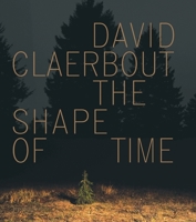 David Claerbout: The Shape of Time 390582938X Book Cover