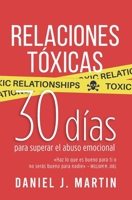 Relaciones Tóxicas: 30 días para superar el abuso emocional y recuperar tu amor propio 9916746133 Book Cover