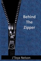 Behind The Zipper B09PHBYRH1 Book Cover