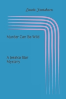 Murder Can Be Wild 1521728828 Book Cover