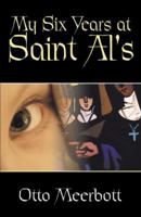 My Six Years at Saint Al's 0741421607 Book Cover