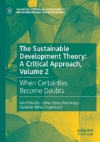 The Sustainable Development Theory: A Critical Approach, Volume 2: When Certainties Become Doubts 3030613216 Book Cover