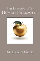 The Language of Human Character 0983921555 Book Cover