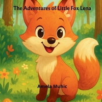 The Adventures of Little Fox Lena B0FNLLSMLJ Book Cover