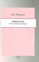 Spirituality: Forms, Foundations, Methods 9042911832 Book Cover