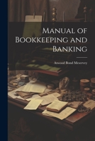 Manual of Bookkeeping and Banking 1021910805 Book Cover