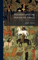 Persien und die persische Frage (German Edition) B0FJQLZ2BC Book Cover