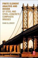 Finite Element Analysis and Design of Steel and Steel-Concrete Composite Bridges 0124172474 Book Cover