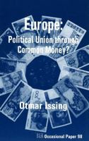 Europe: Political Union Through Common Money? 025536377X Book Cover