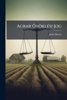 Agrar �r�kl�si Jog: Az El�sz�t Irta: Sz�ch�nyi (imre) Gr... 1278696172 Book Cover