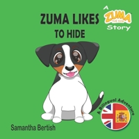 Zuma Likes to Hide: A Zuma the Dog Story: A Bilingual Adventure B0F1CVJ3CN Book Cover