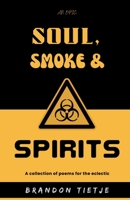 Soul, Smoke and Spirits B0GXH72L8N Book Cover