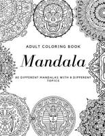 Adult Coloring Book Mandala 80 DIFFERENT MANDALAS WITH 8 DIFFERENT TOPICS 109991227X Book Cover