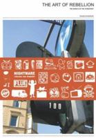 The Art Of Rebellion: The World Of Street Art 1584232099 Book Cover