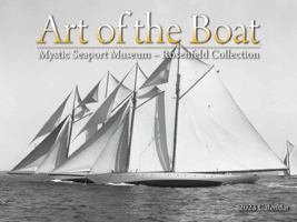 Art of the Boat 2023 Mystic Seaport Wall Calendar 1631144367 Book Cover