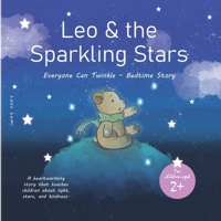 Leo and the Sparkling Stars: Everyone Can Twinkle: Bedtime Story 3695158018 Book Cover