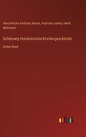 Schleswig-Holsteinische Kirchengeschichte: Dritter Band 3368531530 Book Cover