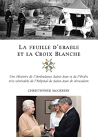 La feuille d'erable et la Croix-Blanche 1550027476 Book Cover