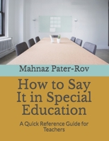 How to Say It in Special Education: A Quick Reference Guide for Teachers 1720389926 Book Cover