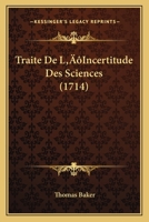 Traite de L'Incertitude Des Sciences 1166321185 Book Cover