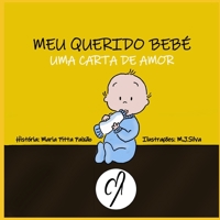 Meu Querido Bebé: Uma carta de amor B09XZMDDR3 Book Cover