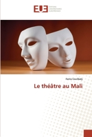Le théâtre au Mali 6203426350 Book Cover