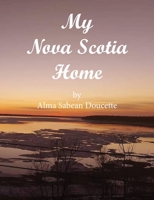 My Nova Scotia Home 198874251X Book Cover